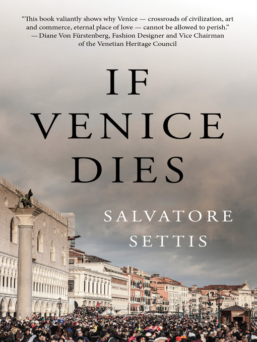 Title details for If Venice Dies by Salvatore Settis - Available